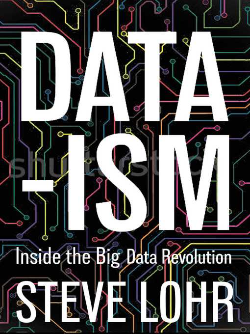 Title details for Data-ism by Steve Lohr - Available